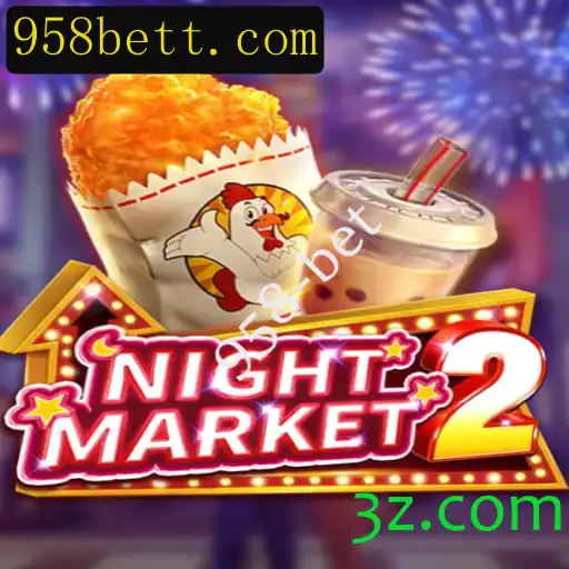 NightMarket2: Uma Imersão no Jogo de Estratégia e Sorte com 958-bet